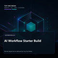 AI Workflow Starter Build